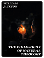 The Philosophy of Natural Theology: An Essay in confutation of the scepticism of the present day