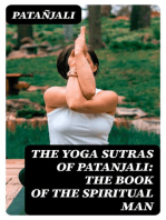 The Yoga Sutras of Patanjali: The Book of the Spiritual Man