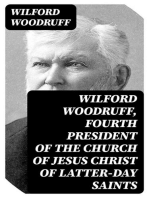 Wilford Woodruff, Fourth President of the Church of Jesus Christ of Latter-Day Saints: History of His Life and Labors, as Recorded in His Daily Journals