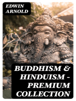 Buddhism & Hinduism - Premium Collection: The Light of Asia + The Essence of Buddhism + The Song Celestial (Bhagavad-Gita) + Hindu Literature + Sacred Writings