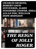 The Reign of Jolly Roger: Pirate Collection: History of the True Buccaneers, Novels, Stories & Legends