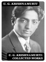 U. G. Krishnamurti: Collected Works: The Mystique of Enlightenment, Courage to Stand Alone, Mind is a Myth, The Natural State