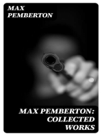 Max Pemberton: Collected Works: Over 40 Titles in One Volume