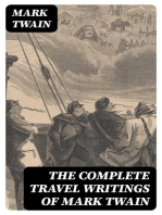 The Complete Travel Writings of Mark Twain: A Tramp Abroad + The Innocents Abroad + Roughing It + Following the Equator + Some Rambling Notes of an Idle Excursion
