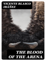 The Blood of the Arena: Bull-Fighting Novel