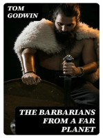 The Barbarians from a Far Planet