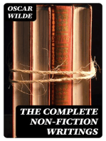 The Complete Non-Fiction Writings: Essays on Art + The Rise Of Historical Criticism + Poems in Prose + The Soul of a Man under Socialism + De Produndis and more