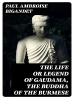 The Life or Legend of Gaudama, the Buddha of the Burmese