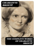The Complete Works of Charlotte Brontë: Jane Eyre + Shirley + Villette + The Professor + Emma + Juvenilia