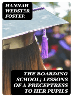 The Boarding School; Lessons of a Preceptress to Her Pupils