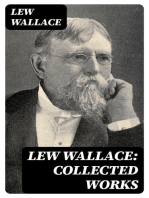 Lew Wallace: Collected Works: Ben-Hur, The Fair God, The Prince of India, The Wooing of Malkatoon & Commodus