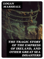 The Tragic Story of the Empress of Ireland, and Other Great Sea Disasters