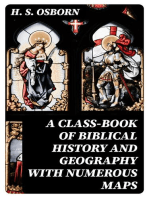 A Class-Book of Biblical History and Geography with numerous maps