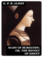 Mary of Burgundy; or, The Revolt of Ghent