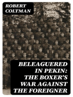 Beleaguered in Pekin: The Boxer's War Against the Foreigner