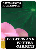 Flowers and Flower-Gardens: With an Appendix of Practical Instructions and Useful Information / Respecting the Anglo-Indian Flower-Garden