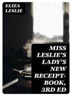 Miss Leslie's Lady's New Receipt-Book, 3rd ed: A Useful Guide for Large or Small Families, Containing Directions for Cooking, Preserving, Pickling