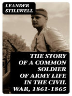 The Story of a Common Soldier of Army Life in the Civil War, 1861-1865