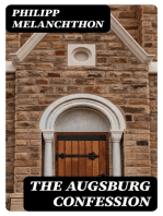 The Augsburg Confession: The confession of faith, which was submitted to His Imperial Majesty Charles V at the diet of Augsburg in the year 1530