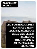 Autobiography of Matthew Scott, Jumbo's Keeper; Also Jumbo's Biography, by the same Author