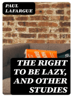 The Right to Be Lazy, and Other Studies
