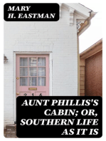 Aunt Phillis's Cabin; Or, Southern Life As It Is