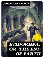 Etidorhpa; or, The End of Earth: The Strange History of a Mysterious Being and the Account of a Remarkable Journey