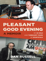 Pleasant Good Evening: a Memoir: My 30 Wild and Turbulent Years of Sportstalk