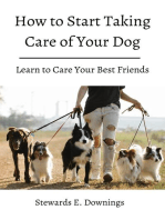 how to Start Taking Care of Your Dog! Learn to Care Your Best Friends.
