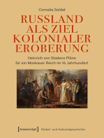 Russland als Ziel kolonialer Eroberung: Heinrich von Stadens Pläne für ein Moskauer Reich im 16. Jahrhundert