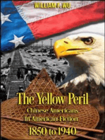 The Yellow Peril: Chinese Americans in American Fiction, 1850 to 1940