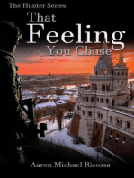 That Feeling You Chase: The Hunter Series, #2