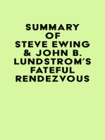 Summary of Steve Ewing & John B. Lundstrom's Fateful Rendezvous