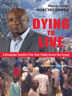 Dying to Live: A Rwandan Family's Five-Year Flight Across the Congo