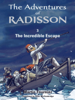 The Adventures of Radisson 3, The Incredible Escape