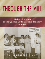 Through the Mill: Girls and Women in the Quebec Cotton Textile Industry, 1881-1951