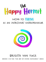 The Happy Hermit - How to Thrive as an Introvert Entrepreneur: The Art of Divine Selfishness, #3