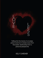 Loveless: Falling Into the Hands of a Loveless Person and How to Break Away from Narcissistic Relationships