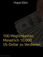 100 Möglichkeiten, Monatlich 10.000 US-Dollar zu Verdienen