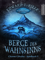 Choose Cthulhu 2 - Berge des Wahnsinns: Horror Spielbuch inklusive H.P. Lovecrafts Roman Berge des Wahnsinns