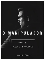 O Manipulador - Parte 4 - Caos e Destruição