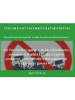 Vox, ni Fascista ni de Ultraderecha (Ilustrado): El mantra que la izquierda inocula en paletos y desinformados...