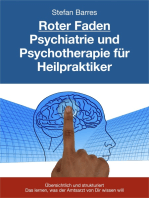 Roter Faden Psychiatrie und Psychotherapie für Heilpraktiker: Übersichtlich und strukturiert Das lernen, was der Amtsarzt von Dir wissen will