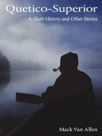 Quetico-Superior: A Short Histroy and Other Stories