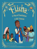 Elisha: A Man of Gentleness and Self-Control