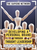 Developing A Personal Brand Through Thought Leadership: Legitimize Your Leadership Through Strong, Accurate And Efficient Personal Marketing
