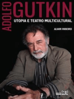 Adolfo Gutkin: Utopia e Teatro Multicultural