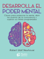 Desarrolla el poder mental: Claves para potenciar la mente, abrir las puertas de la consciencia y superar sus límites programados