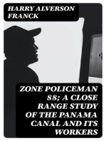 Zone Policeman 88; a close range study of the Panama canal and its workers