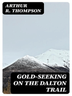 Gold-Seeking on the Dalton Trail: Being the Adventures of Two New England Boys in Alaska and the Northwest Territory
